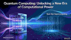 Quantum Computing: Unlocking a New Era of Computational Power